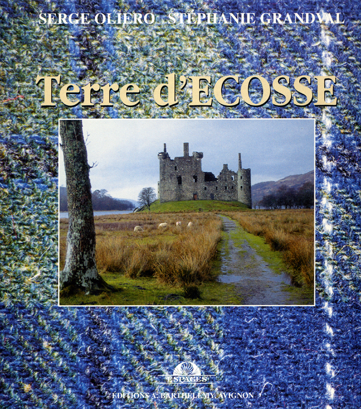 Terre d'Ecosse Serge Oliero Editions A. Barthélémy, Avignon1997
