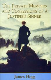 The Private Memoirs And Confessions Of A Justified Sinner - James Hogg
