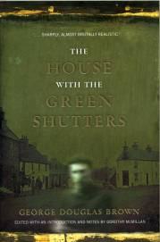 The House With The Green Shutters - George Douglas Brown