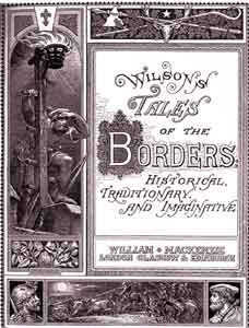 Wilson's Historical Tradiitonary and Imaginative Tales of the Borders and of Scotland