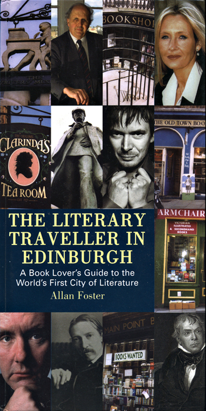 The Literary Traveller in Edinburgh Allan Foster Mainstream Publishing 2005