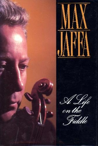 A Life on the Fiddle Max Jaffa Hodder & Stoughton Ltd 1991