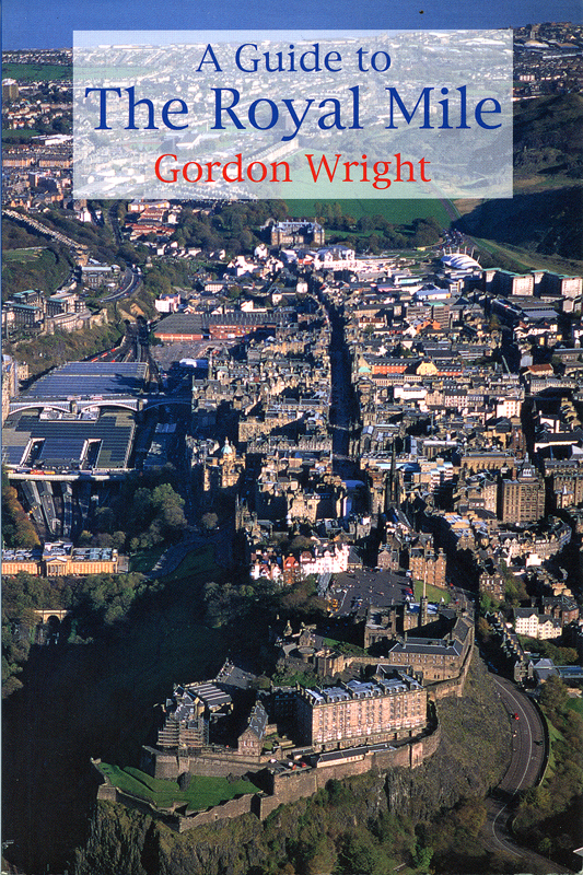 A Guide to the Royal Mile - Gordon Wright - Steve Savage
