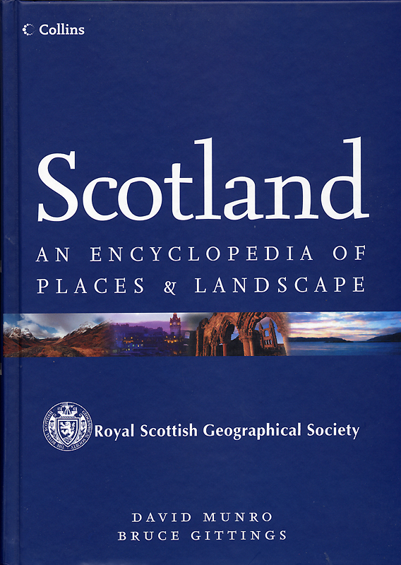 Scotland Encyclopedia of Places Landscapes RSGS David Munro Bruce Gittings Collins 2006