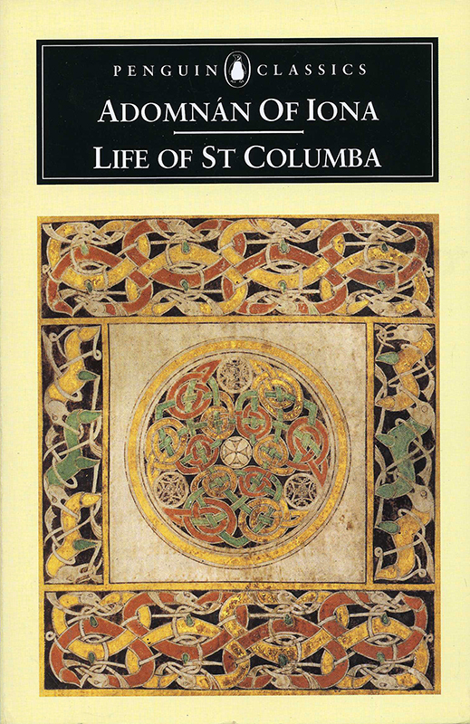 Life of St Columba - Adomnàn of Iona Penguin Classics 1995