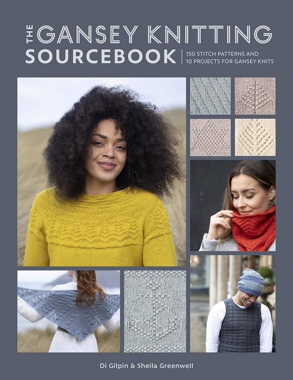 The Gansey Knitting Source Book - Di Gilpin & Sheila Greenwell 2021