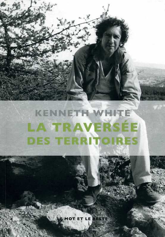 La traversée des territoires Kenneth White